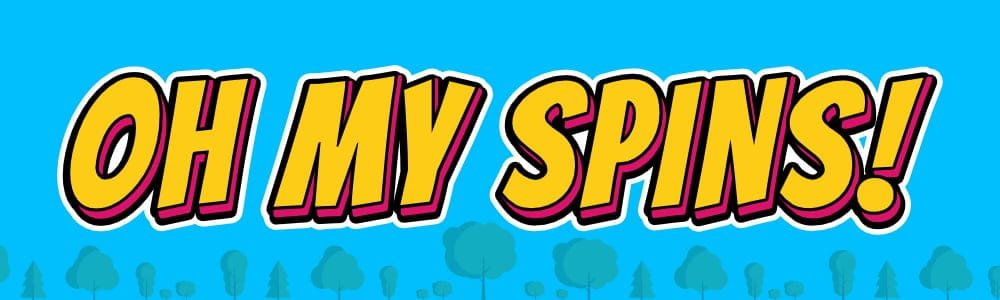 bonus oh my spins!